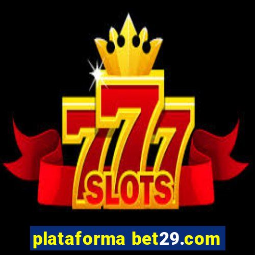 plataforma bet29.com